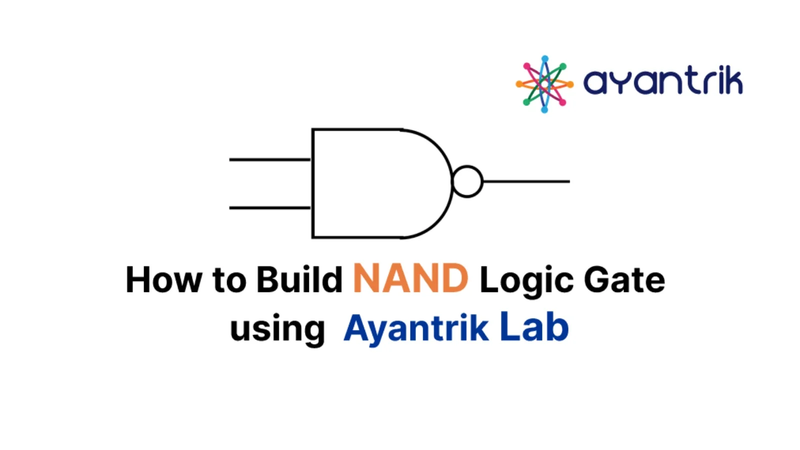 NAND Gate Interpretation in Ayantrik Lab