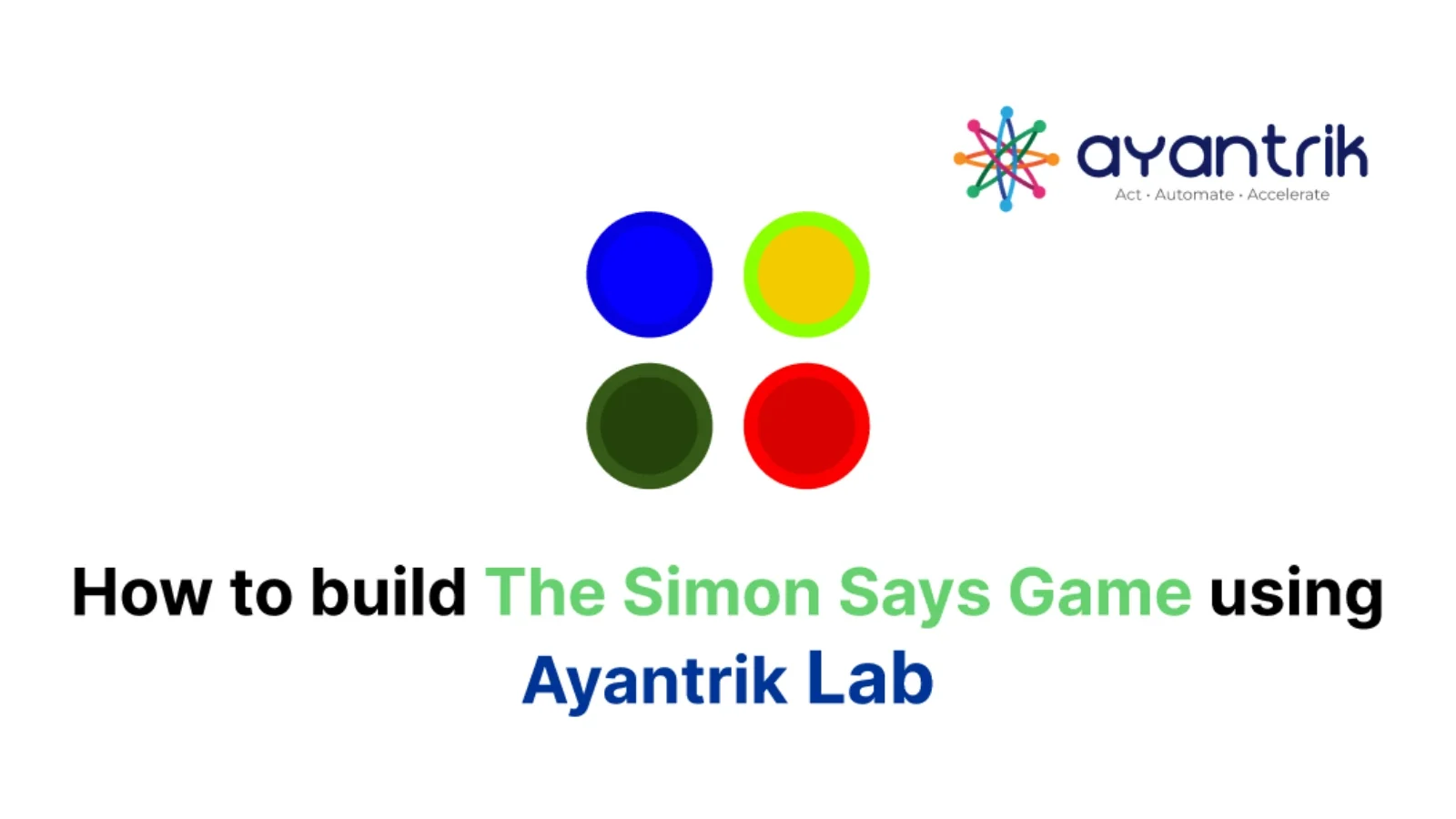 Simon Says Game using Ayantrik Lab