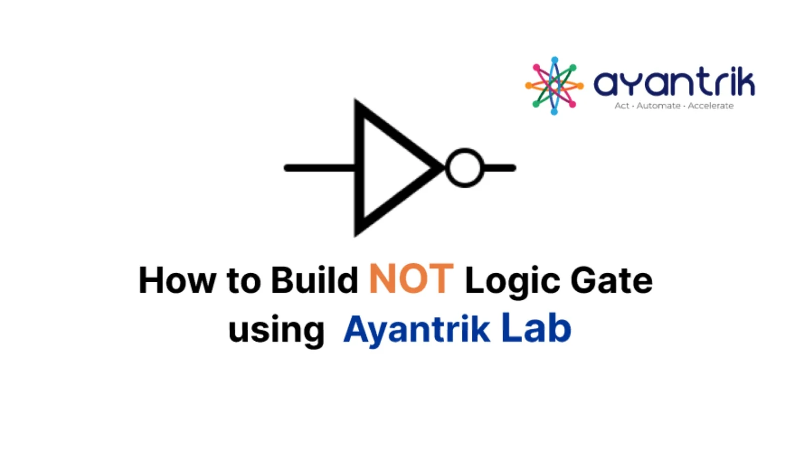 NOT Gate Interpretation in Ayantrik Lab