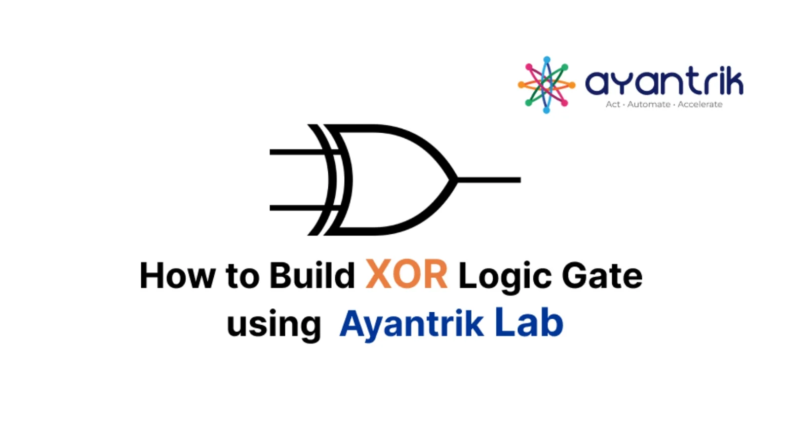 XOR Gate Interpretation in Ayantrik Lab